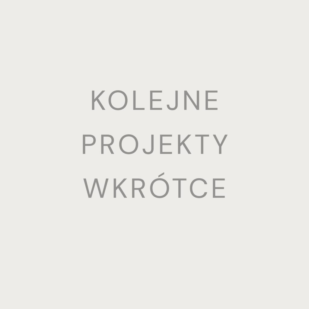 kolejne projekty wkrotce